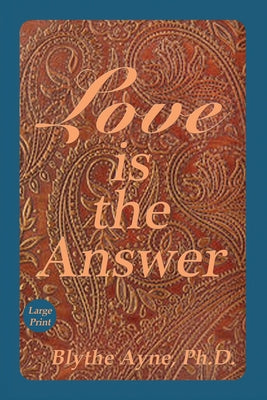 Love is the Answer (Large Print Editions)