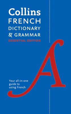 Collins French Dictionary & Grammar: Essential Edition (Collins Essential Editions) (English and French Edition)