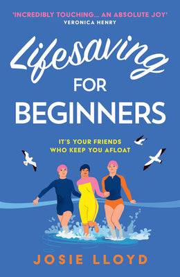Lifesaving for Beginners: The most heart-warming and hopeful feel-good novel of summer 2023