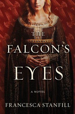 The Falcon's Eyes: A Novel