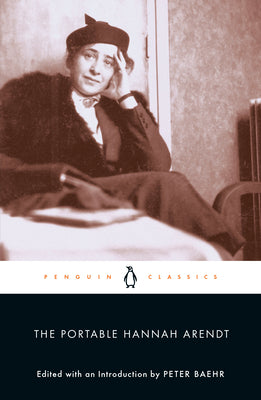 The Portable Hannah Arendt (Penguin Classics)