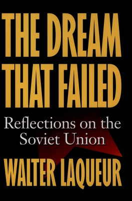 The Dream that Failed: Reflections on the Soviet Union (Galaxy Books)