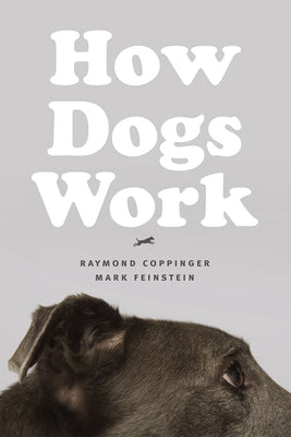 How Dogs Work: A Head-to-Tail Guide to Your Canine (DK Practical Pet Guides)