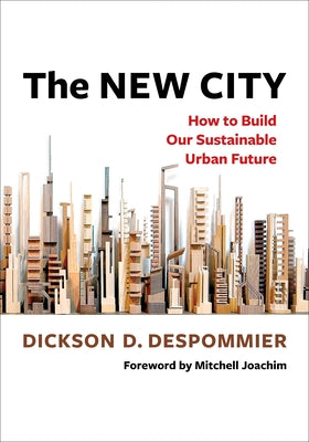 The New City: How to Build Our Sustainable Urban Future