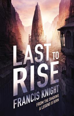 Last to Rise (A Rojan Dizon Novel, 3)