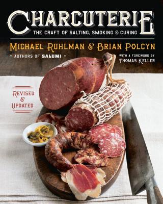 Charcuterie: Slow Down, Salt, Dry and Cure