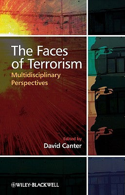 The Faces of Terrorism: Social and Psychological Dimensions (Science Essentials, 13)