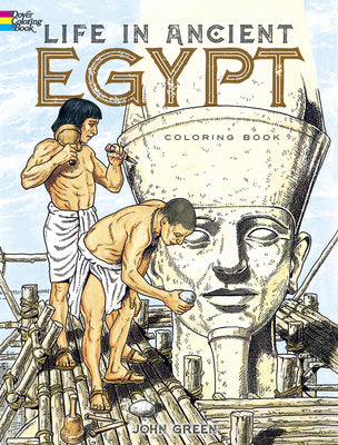 Life in Ancient Egypt Coloring Book (Dover Ancient History Coloring Books)