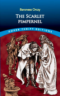 The Scarlet Pimpernel (Dover Thrift Editions: Classic Novels)
