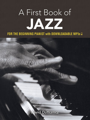 A First Book of Jazz: For The Beginning Pianist with Downloadable MP3s (Dover Classical Piano Music For Beginners)