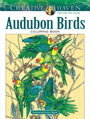 Creative Haven Audubon Birds Coloring Book (Adult Coloring Books: Animals)