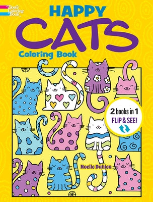 Happy Cats Coloring Book/Happy Cats Color by Number: 2 Books in 1/Flip and See! (Dover Animal Coloring Books)