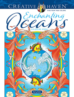 Creative Haven Enchanting Oceans Coloring Book (Adult Coloring Books: Sea Life)