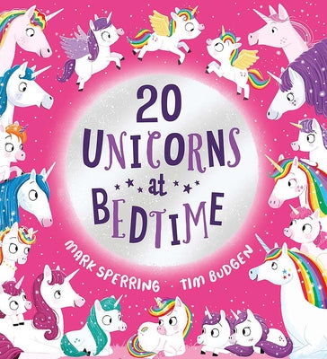 Twenty Unicorns at Bedtime (Twenty at Bedtime)