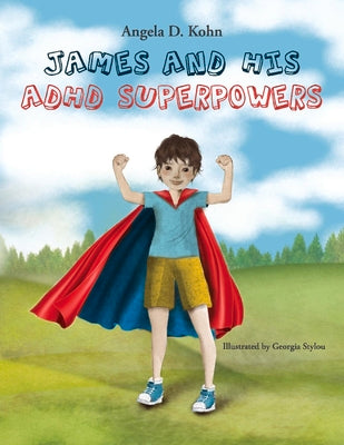 James and His ADHD Superpowers