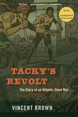 Tackys Revolt: The Story of an Atlantic Slave War