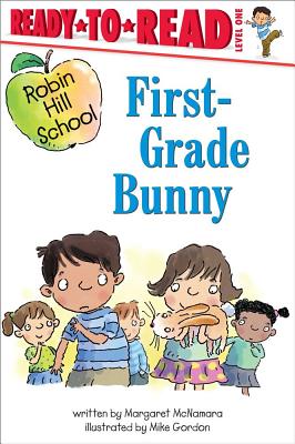 First-Grade Bunny: Ready-to-Read Level 1 (Robin Hill School)