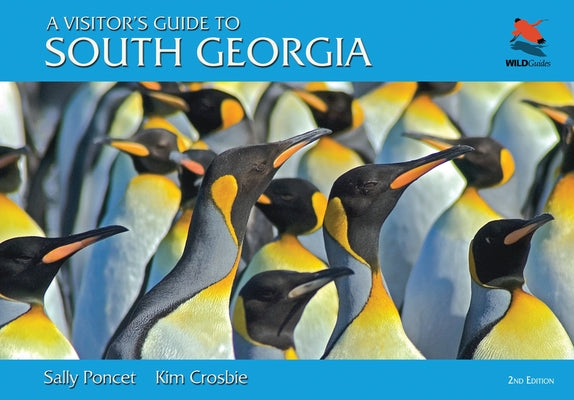 A Visitor's Guide to South Georgia: Second Edition (WILDGuides, 59)