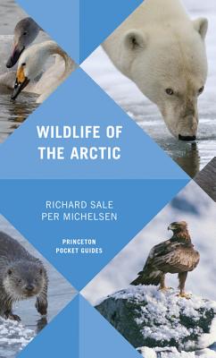 Wildlife of the Arctic (Princeton Pocket Guides, 15)