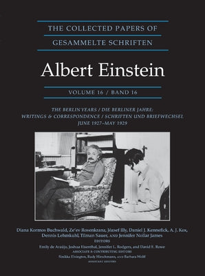 The Collected Papers of Albert Einstein, Volume 16 (Documentary Edition): The Berlin Years / Writings & Correspondence / June 1927May 1929 (Collected Papers of Albert Einstein, 16)