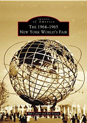 The 1964-1965 New York World's Fair (Images of America)