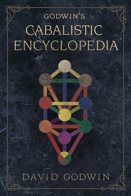 Godwin's Cabalistic Encyclopedia (Llewellyn's Sourcebook)