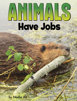 Animals Have Jobs (Animal Societies)