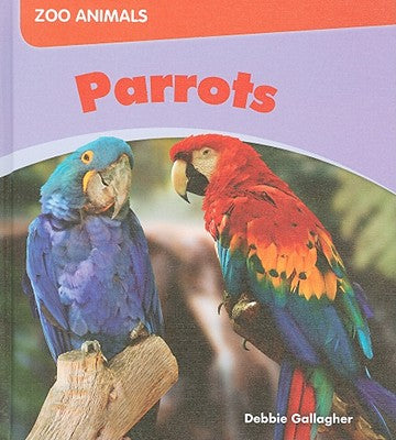 Parrots (Zoo Animals)