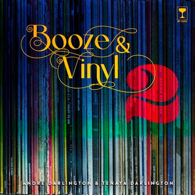 Booze & Vinyl Vol. 2: 70 More Albums + 140 New Recipes