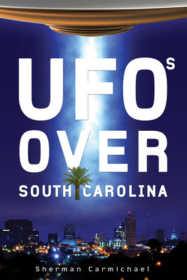 UFOs Over South Carolina