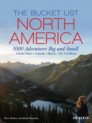 The Bucket List: North America: 1,000 Adventures Big and Small (Bucket Lists)