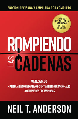Rompiendo las cadenas, Edicin ampliada y revisada (Spanish Edition)