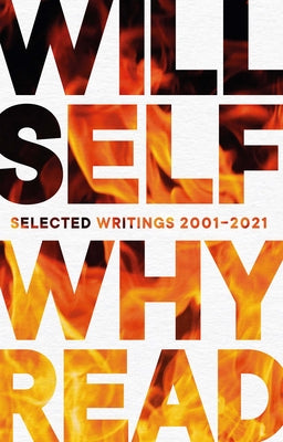 Why Read: Selected Writings 20012021