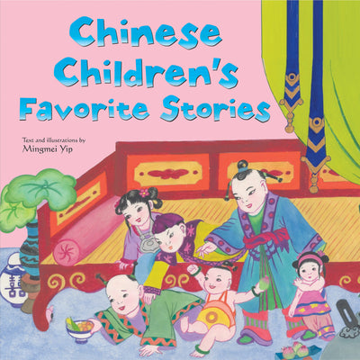 Chinese Children's Favorite Stories: Fables, Myths and Fairy Tales (Favorite Children's Stories)