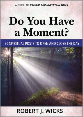 "Do You Have a Moment"?: 50 Spiritual Posts to Open and Close the Day