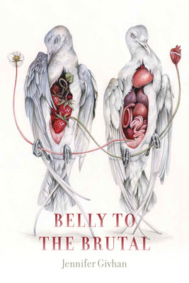 Belly to the Brutal (Wesleyan Poetry Series)