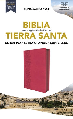 Biblia Reina-Valera 1960, Tierra Santa, Ultrafina, Letra grande, Leathersoft, Fucsia, Con cierre (Spanish Edition)