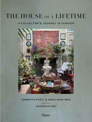 The House of a Lifetime: A Collectors Journey in Tangier
