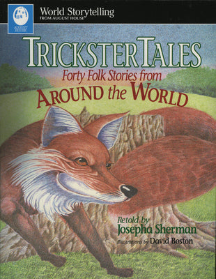 Trickster Tales: Forty Folk Stories from Around the World (World Storytelling)