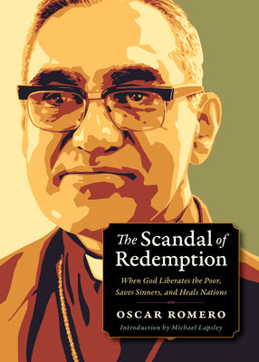 The Scandal of Redemption: When God Liberates the Poor, Saves Sinners, and Heals Nations (Plough Spiritual Guides: Backpack Classics)