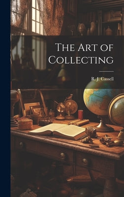 The Art of Collecting: Personal Treasures that Make a Home (Victoria)