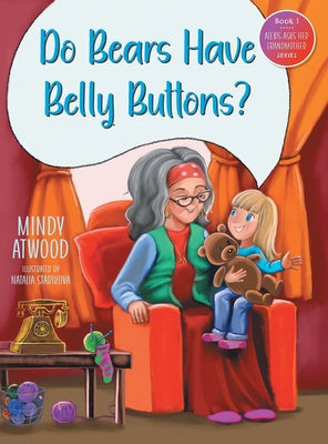 "Do Bears Have Belly Buttons?" (Alexis Asks Her Grandmother)