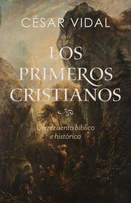 Los primeros cristianos | The First Christians (Spanish Edition)