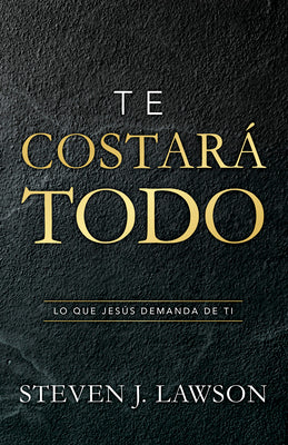 Te costar todo | It will cost you everything (Spanish Edition)