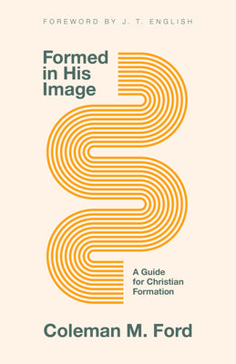 Formed in His Image: A Guide for Christian Formation