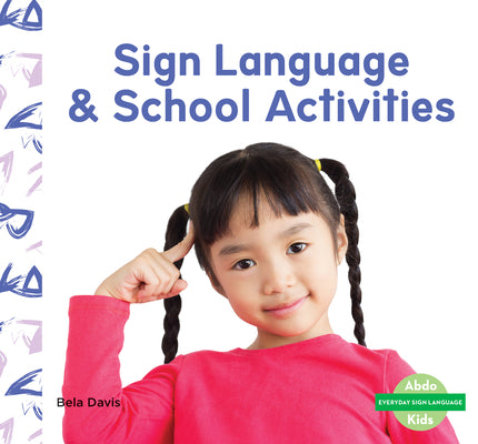 Sign Language & School Activities (Everyday Sign Language)