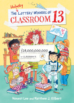 The Unlucky Lottery Winners of Classroom 13 (Classroom 13, 1)