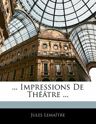 ... Impressions de Th Tre ... (French Edition)