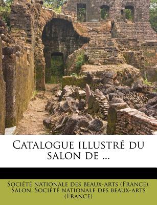 Catalogue illustr du salon de ... (French Edition)