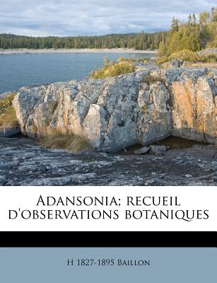 Adansonia; recueil d'observations botaniques (French Edition)